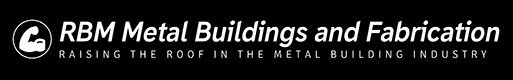 RBM Metal Buildings and Fabrication, LLC